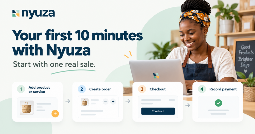 Nyuza merchant onboarding flow showing how to add a product, create an order, checkout and record payment.